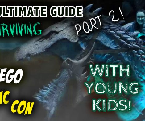 A mom and little boy riding a dragon, with the text "The Ultimate Guide to Surviving San Diego Comic Con with young Kids" part two